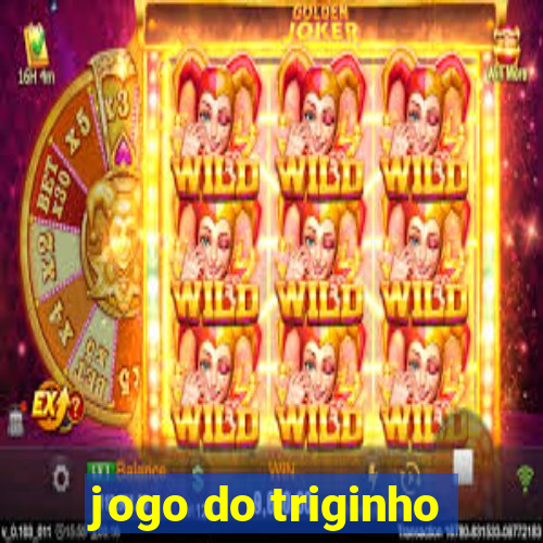 jogo do triginho